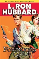 Aurul interzis: O aventură în dragoste și bani și dorința de mai mult - Forbidden Gold: An Adventure in Love and Money and the Desire for More