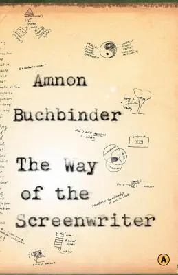 Calea scenaristului (The Way of the Screenwriter) - The Way of the Screenwriter