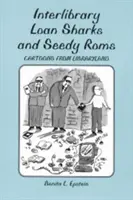 Rechinii împrumuturilor interbibliotecare și romurile murdare - Desene animate din Libraryland - Interlibrary Loan Sharks and Seedy Roms - Cartoons from Libraryland