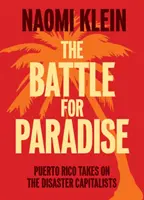 Bătălia pentru paradis: Puerto Rico înfruntă capitaliștii dezastrelor - The Battle for Paradise: Puerto Rico Takes on the Disaster Capitalists