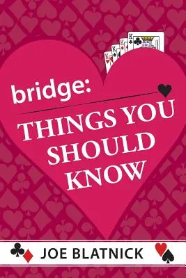 Bridge: Lucruri pe care ar trebui să le știți - Bridge: Things You Should Know