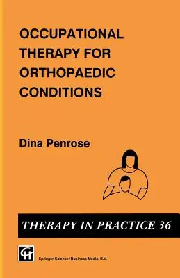Terapia ocupațională pentru afecțiunile ortopedice - Occupational Therapy for Orthopaedic Conditions