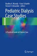 Studii de caz privind dializa pediatrică: Un ghid practic pentru îngrijirea pacienților - Pediatric Dialysis Case Studies: A Practical Guide to Patient Care
