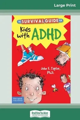 Ghidul de supraviețuire pentru copiii cu ADHD: Ediție actualizată (16pt Large Print Edition) - The Survival Guide for Kids with ADHD: Updated Edition (16pt Large Print Edition)