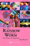 Curcubeul și viermele, The: Fizica organismelor (ediția a 3-a) - Rainbow and the Worm, The: The Physics of Organisms (3rd Edition)