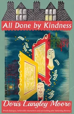 Toate făcute de bunătate - All Done by Kindness