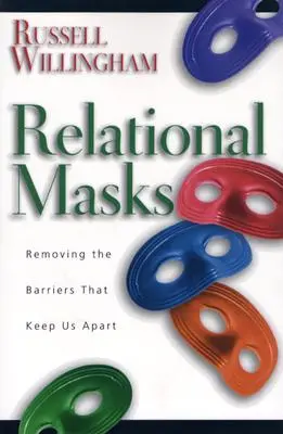 Măștile relaționale: Îndepărtarea barierelor care ne țin separați - Relational Masks: Removing the Barriers That Keep Us Apart
