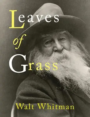 Frunze de iarbă: [Facsimil exact al primei ediții din 1855] - Leaves of Grass: [Exact Facsimile of the 1855 First Edition]