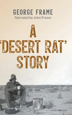Povestea unui „șobolan de deșert - A 'Desert Rat' Story