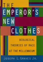 Hainele noi ale împăratului: Teorii biologice ale rasei la mileniu - The Emperor's New Clothes: Biological Theories of Race at the Millennium