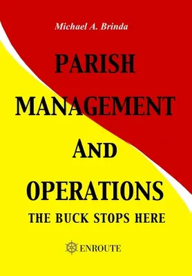 Managementul și operațiunile parohiale: The Buck Stops Here - Parish Management and Operations: The Buck Stops Here