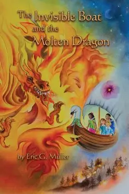 Barca invizibilă și dragonul topit (The Invisible Boat and the Molten Dragon) - The Invisible Boat and the Molten Dragon