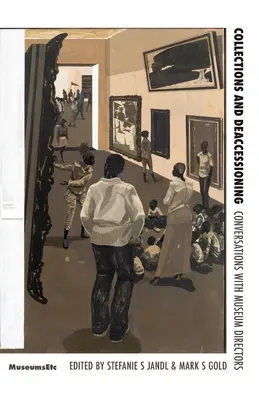 Collections and Deaccessioning in a Post-Pandemic World: Conversații cu directorii de muzee - Collections and Deaccessioning in a Post-Pandemic World: Conversations with Museum Directors