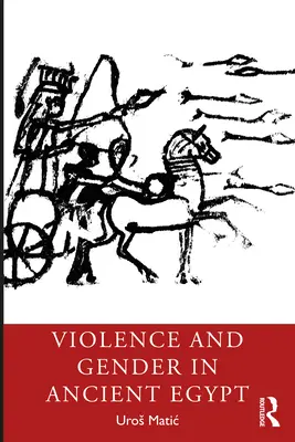Violență și gen în Egiptul Antic - Violence and Gender in Ancient Egypt