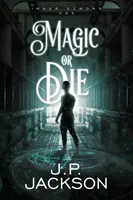 Magie sau moarte - Magic or Die