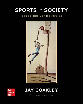 Loose Leaf pentru Sportul în societate: Probleme și controverse - Loose Leaf for Sports in Society: Issues and Controversies