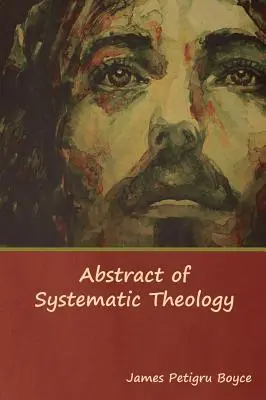 Rezumat de teologie sistematică - Abstract of Systematic Theology