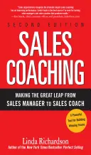 Coaching în vânzări: Cum să faci marele salt de la manager de vânzări la antrenor de vânzări - Sales Coaching: Making the Great Leap from Sales Manager to Sales Coach