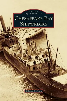 Epavele din Golful Chesapeake - Chesapeake Bay Shipwrecks
