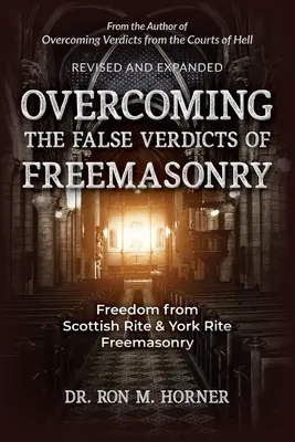 Depășirea falselor verdicte ale francmasoneriei - Overcoming the False Verdicts of Freemasonry