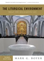 Mediul liturgic: Ce spun documentele - The Liturgical Environment: What the Documents Say