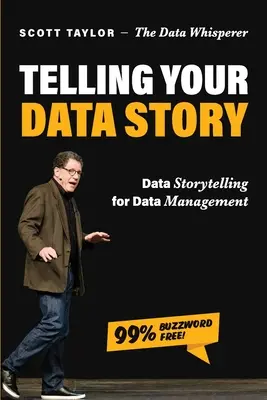 Telling Your Data Story: Data Storytelling pentru gestionarea datelor - Telling Your Data Story: Data Storytelling for Data Management
