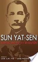 Sun Yat-Sen, Nanyang și Revoluția din 1911 - Sun Yat-Sen, Nanyang and the 1911 Revolution