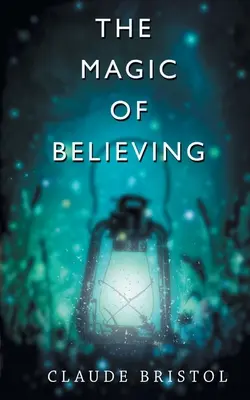 Magia de a crede (The Magic of Believing) - The Magic of Believing