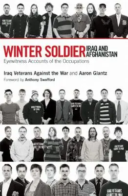 Soldatul de iarnă: Irak și Afganistan: Martori oculari ai ocupației - Winter Soldier: Iraq and Afghanistan: Eyewitness Accounts of the Occupation