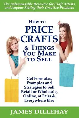 Cum să prețuiești meșteșugurile și lucrurile pe care le faci pentru a le vinde - How to Price Crafts and Things You Make to Sell