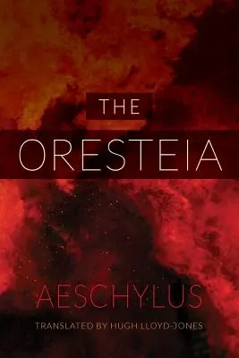 Oresteia - The Oresteia