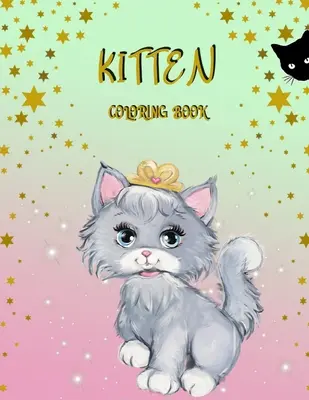 Kitten Coloring Book: Carte de activități pentru copii - Kitten Coloring Book: Activity Book for Kids