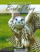 Înțelegerea păsărilor de pradă - Understanding the Bird of Prey