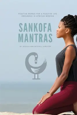 Mantre Sankofa - Sankofa Mantras