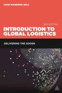 Introducere în logistica globală: Livrarea bunurilor - Introduction to Global Logistics: Delivering the Goods