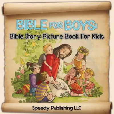 Biblia pentru băieți: Carte ilustrată cu povești biblice pentru copii - Bible For Boys: Bible Story Picture Book For Kids