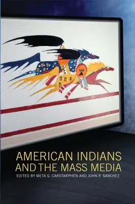 Indienii americani și mass-media - American Indians and the Mass Media