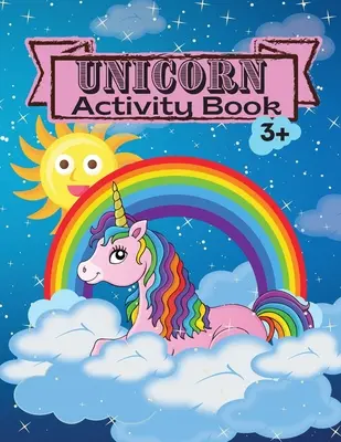 Unicorn Carte de activități: Activitate pentru copii Carte de colorat Marcatoare de puncte Carte de activități pentru copii de 3 4-8 ani Mazes Carte de lucru pentru fete și băieți Joc F - Unicorn Activity Book: Children Activity Coloring Book Dot Markers Activity Book for Kids Ages 3 4-8 Mazes Workbook for Girls and Boys Game F