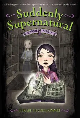 Brusc supranatural: Spiritul școlar - Suddenly Supernatural: School Spirit