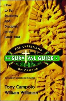 Ghid de supraviețuire pentru creștinii din campus: Cum să fii student și discipol în același timp - Survival Guide for Christians on Campus: How to Be Students and Disciples at the Same Time