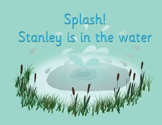 Splash! Stanley este în apă - Splash! Stanley is in the water