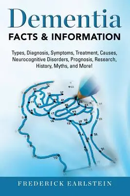 Demență: Tipuri de demență, diagnostic, simptome, tratament, cauze, tulburări neurocognitive, prognostic, cercetare, istorie, mituri, - Dementia: Dementia Types, Diagnosis, Symptoms, Treatment, Causes, Neurocognitive Disorders, Prognosis, Research, History, Myths,