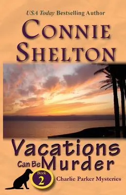 Vacations Can Be Murder: A Girl and Her Dog Cozy Mystery, Cartea 2 - Vacations Can Be Murder: A Girl and Her Dog Cozy Mystery, Book 2