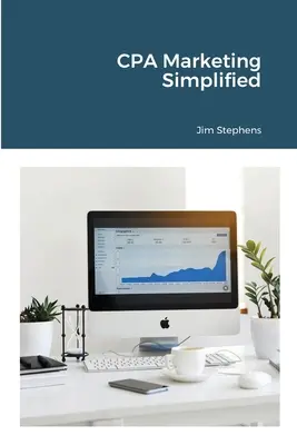 Marketingul CPA simplificat - CPA Marketing Simplified