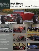 Hot Rods: Roadsters, Coupé, Customs - Hot Rods: Roadsters, Coupes, Customs