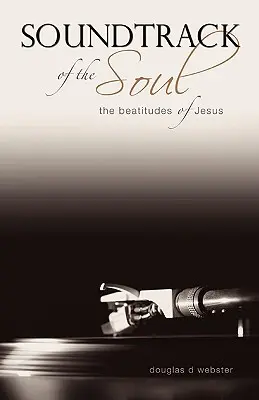 Coloana sonoră a sufletului: Beatitudinile lui Isus - Soundtrack of the Soul: The Beatitudes of Jesus