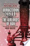 Armaghedon--2419 d.Hr. și Airlords of Han - Armageddon--2419 A.D. and the Airlords of Han