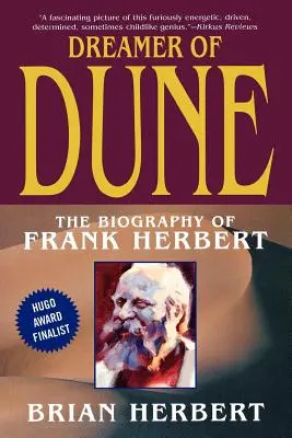 Visătorul din Dune: Biografia lui Frank Herbert - Dreamer of Dune: The Biography of Frank Herbert