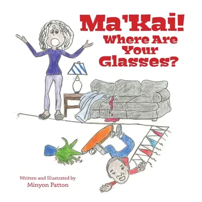 Ma'Kai! Unde-ți sunt ochelarii? - Ma'Kai! Where Are Your Glasses?