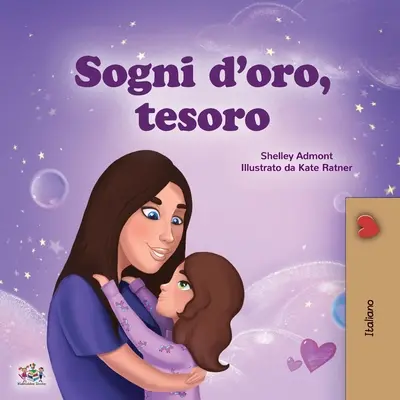 Sweet Dreams, My Love (Carte italiană pentru copii) - Sweet Dreams, My Love (Italian Children's Book)